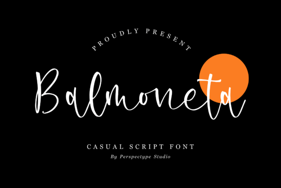 Balmoneta: A Relaxed Script Typeface for Modern Editorial Design