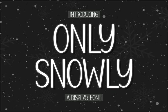 Only Snowly: A Stylish Script Font for Brand Growth